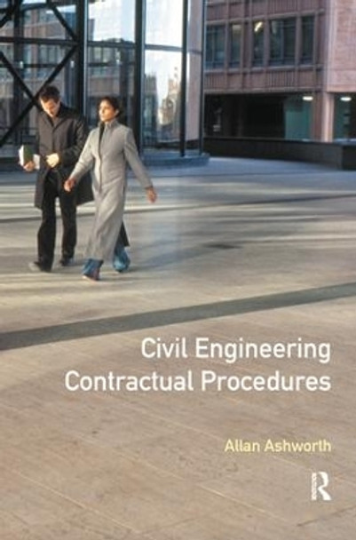 Civil Engineering Contractual Procedures by Allan Ashworth 9781138180376