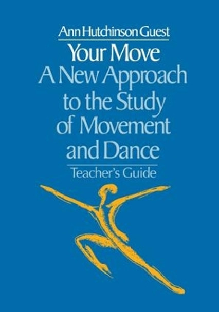 Your Move: A New Approach to the Study of Movement and Dance by Ann Hutchinson Guest 9781138180611