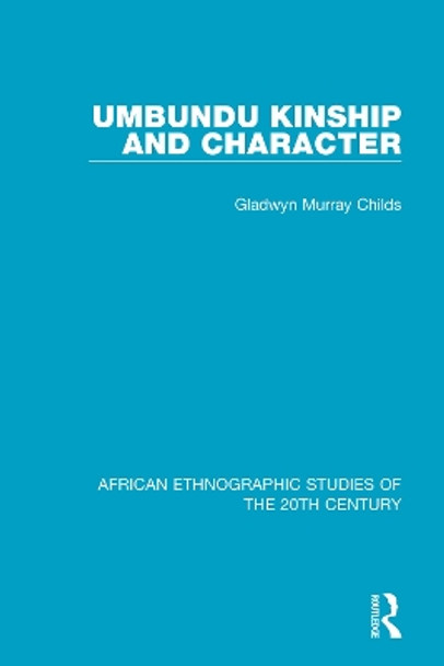 Umbundu Kinship and Character by Gladwyn Murray Childs 9781138496033