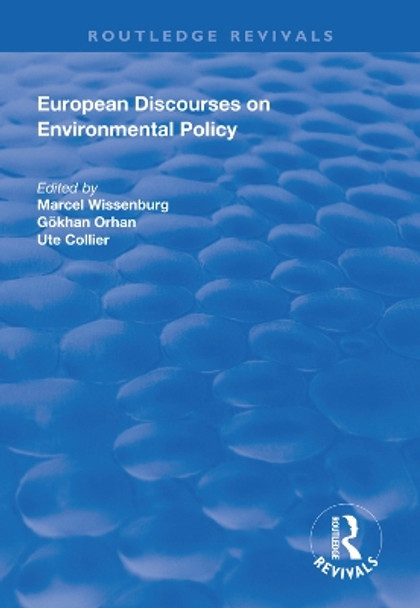 European Discourses on Environmental Policy by Marcel Wissenburg 9781138313408