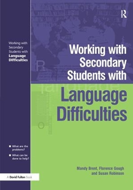 Working with Secondary Students who have Language Difficulties by Mary Brent 9781138180437