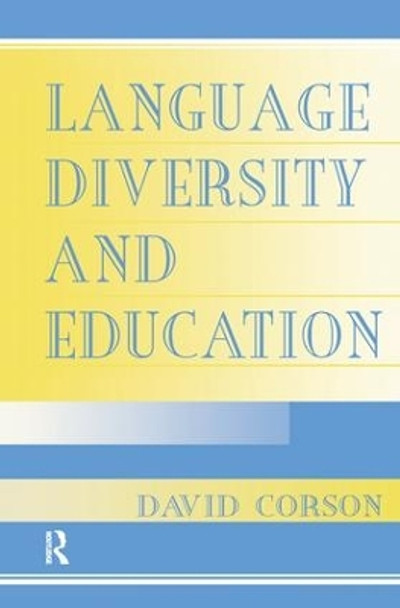 Language Diversity and Education by David Corson 9781138172746