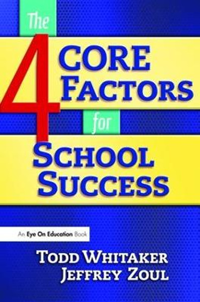 4 CORE Factors for School Success by Jeffrey Zoul 9781138472624