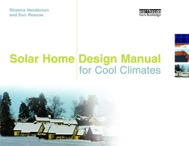 Solar Home Design Manual for Cool Climates by Shawna Henderson 9781138471450