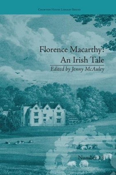 Florence Macarthy: An Irish Tale: by Sydney Owenson by Jenny McAuley 9781138235410