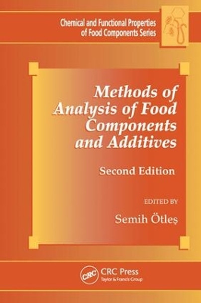 Methods of Analysis of Food Components and Additives by Semih Otles 9781138199149