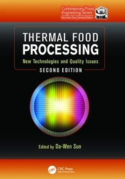 Thermal Food Processing: New Technologies and Quality Issues, Second Edition by Da-Wen Sun 9781138199637