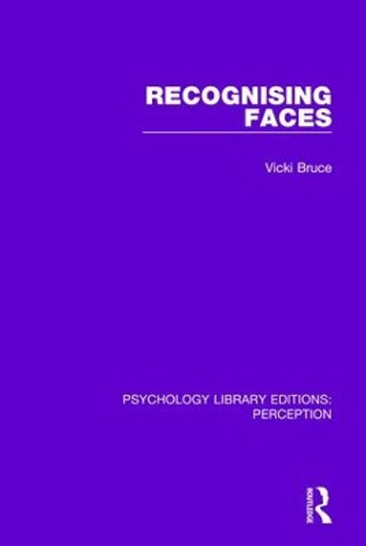 Recognising Faces by Vicki Bruce 9781138203358