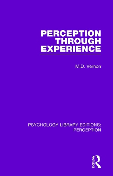 Perception Through Experience by M. D. Vernon 9781138203617