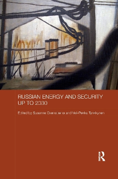 Russian Energy and Security up to 2030 by Susanne Oxenstierna 9781138204232