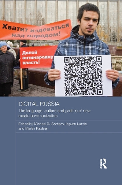 Digital Russia: The Language, Culture and Politics of New Media Communication by Michael Gorham 9781138206007