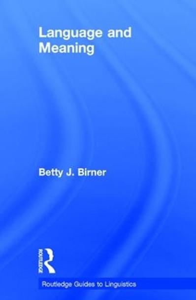 Language and Meaning by Betty J Birner 9781138218239