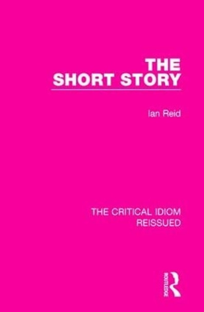 The Short Story by Ian Reid 9781138233713