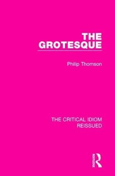 The Grotesque by Philip Thomson 9781138233492