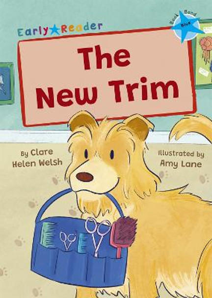 The New Trim: (Blue Early Reader) by Clare Helen Welsh