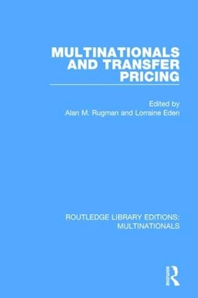 Multinationals and Transfer Pricing by Alan M. Rugman 9781138242821