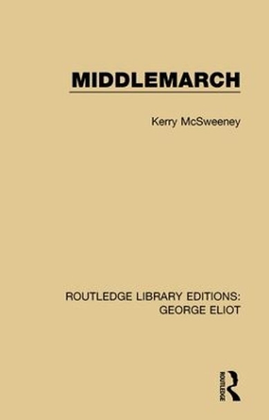 Middlemarch by Kerry McSweeney 9781138185302