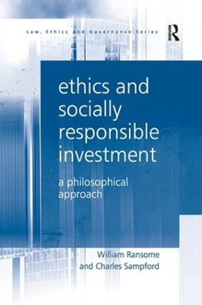 Ethics and Socially Responsible Investment: A Philosophical Approach by William Ransome 9781138255678