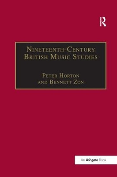 Nineteenth-Century British Music Studies: Volume 3 by Peter Horton 9781138266315