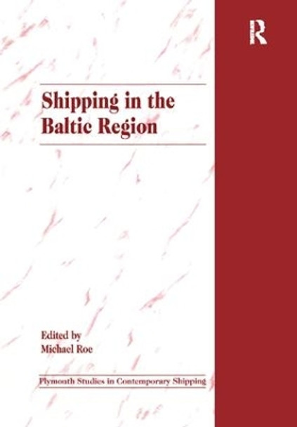 Shipping in the Baltic Region by Michael Roe 9781138269125