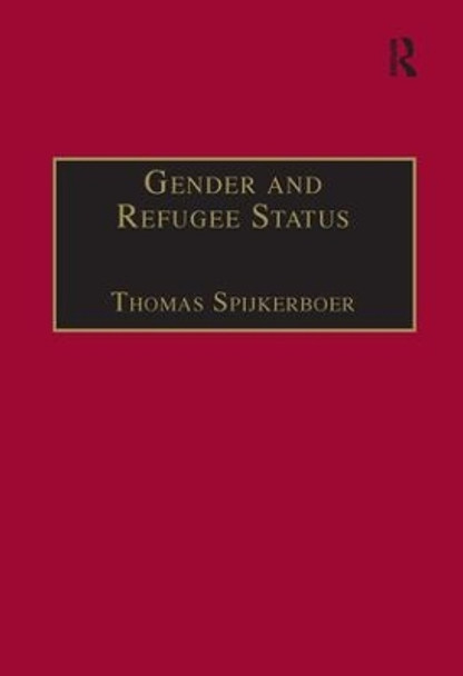 Gender and Refugee Status by Thomas Spijkerboer 9781138251045