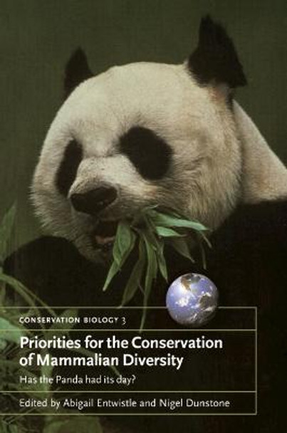 Priorities for the Conservation of Mammalian Diversity: Has the Panda had its Day? by Abigail Entwistle