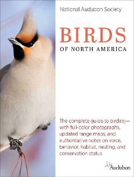 The National Audubon Society Birds of North America by National Audubon Scty