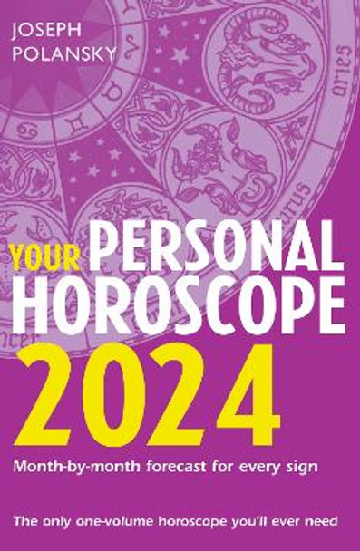 Your Personal Horoscope 2024 by Joseph Polansky