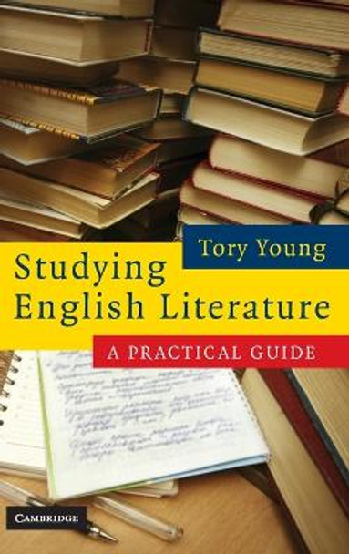 Studying English Literature: A Practical Guide by Tory Young