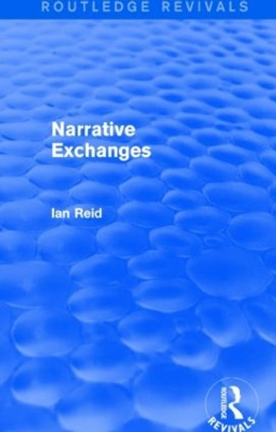 Narrative Exchanges by Ian Reid 9781138801028