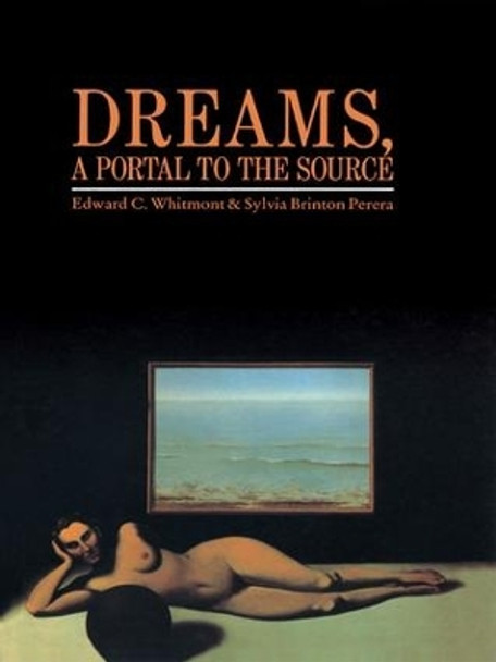 Dreams, A Portal to the Source by Edward C. Whitmont 9781138834538