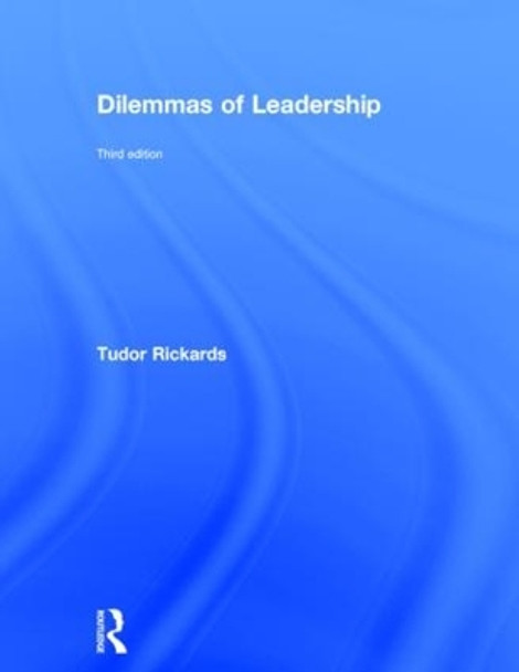 Dilemmas of Leadership by Tudor Rickards 9781138814738