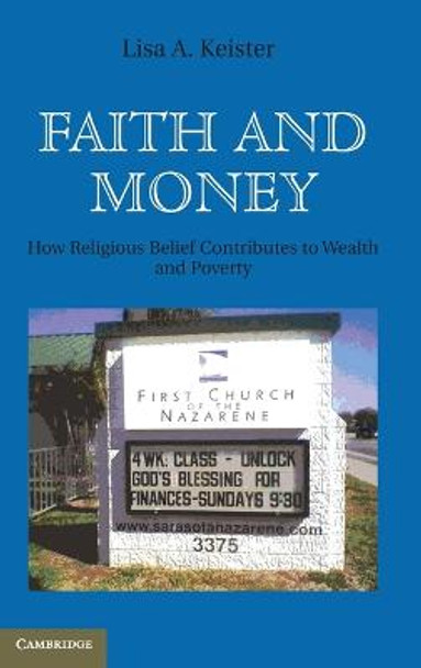 Faith and Money: How Religion Contributes to Wealth and Poverty by Lisa A. Keister