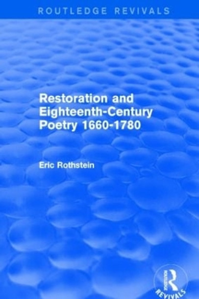 Restoration and Eighteenth-Century Poetry 1660-1780 by Eric Rothstein 9781138821194