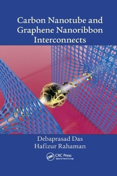 Carbon Nanotube and Graphene Nanoribbon Interconnects by Debaprasad Das 9781138822313