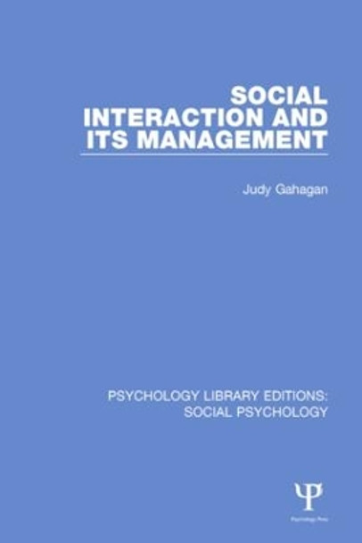 Social Interaction and its Management by Judy Gahagan 9781138837867