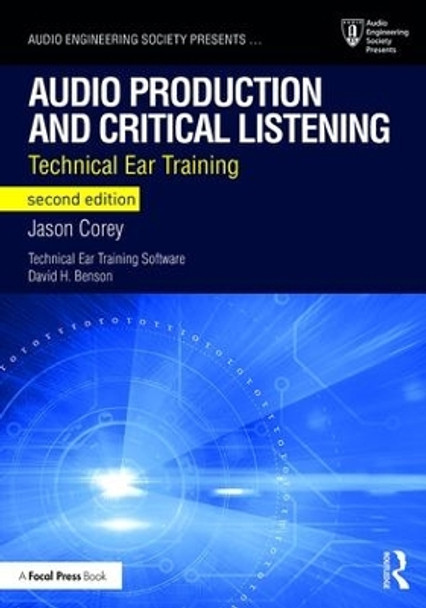 Audio Production and Critical Listening: Technical Ear Training by Jason Corey 9781138845947