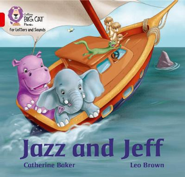 Collins Big Cat Phonics for Letters and Sounds – Jazz and Jeff: Band 02A/Red A by Catherine Baker