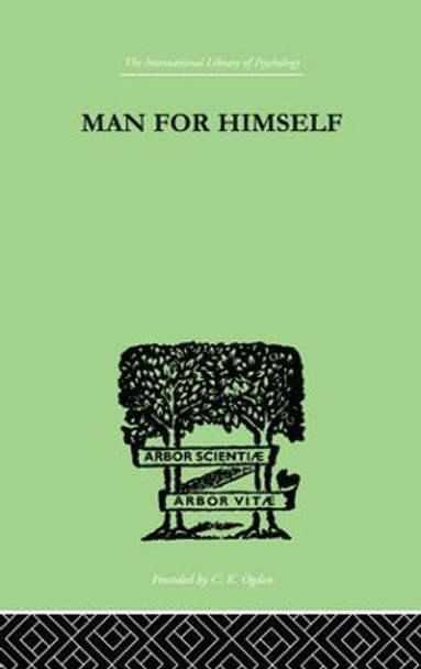 Man for Himself: An Inquiry into the Psychology of Ethics by Erich Fromm 9781138875258