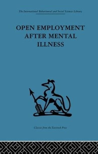 Open Employment after Mental Illness by Philip Cooper 9781138867444