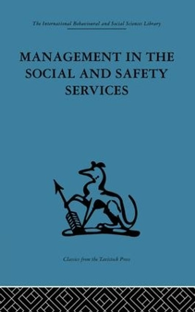 Management in the Social and Safety Services by Norman C. Hunt 9781138863712