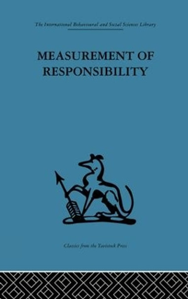 Measurement of Responsibility: A study of work, payment, and individual capacity by Elliott Jaques 9781138863743