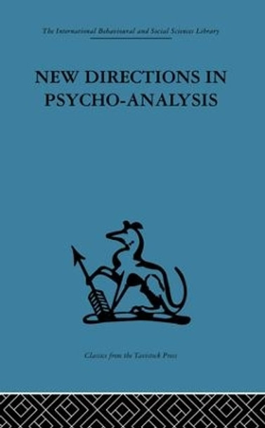 New Directions in Psycho-Analysis: The significance of infant conflict in the pattern of adult  behaviour by Paula Heimann 9781138875937