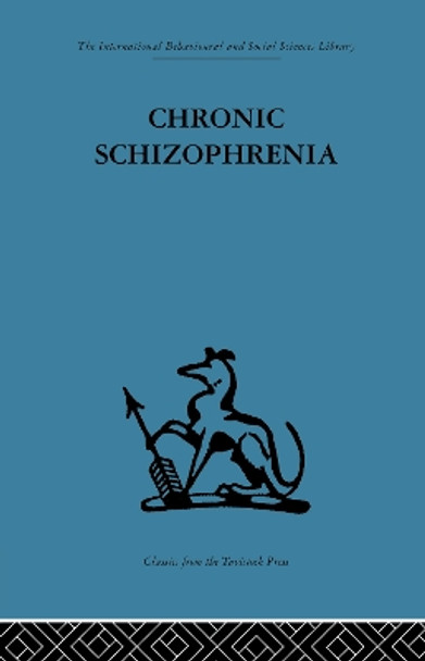 Chronic Schizophrenia by John L. Cameron 9781138882669