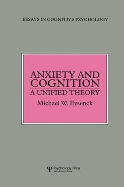 Anxiety and Cognition: A Unified Theory by Michael Eysenck 9781138883017