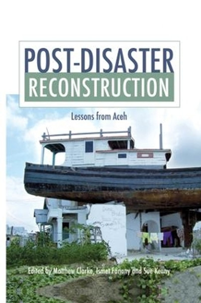 Post-Disaster Reconstruction: Lessons from Aceh by Matthew Clarke 9781138881273