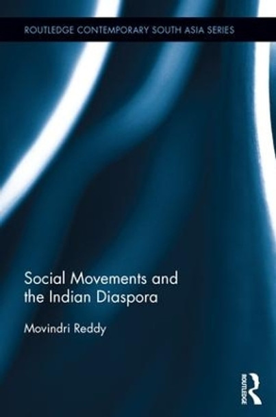 Social Movements and the Indian Diaspora by Movindri Reddy 9781138900639