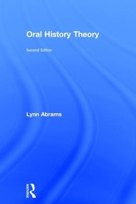 Oral History Theory by Lynn Abrams 9781138905382