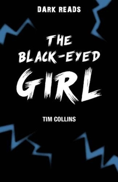 The Black-Eyed Girl by Tim Collins 9781784640910