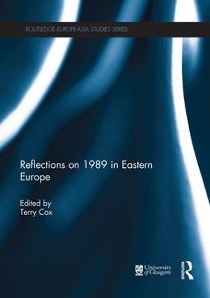 Reflections on 1989 in Eastern Europe by Terry Cox 9781138945739